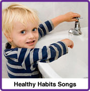 Healthy Habits Songs