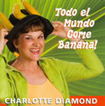 Charlotte Diamond: Todo el mundo come banana! CD