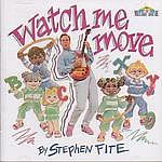 Stephen Fite: Watch Me Move CD