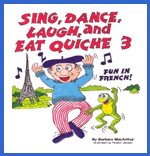 Sing, Dance, Laugh, and Eat Quiche Volume 3