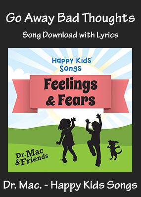 Go Away Bad Thoughts Song Download with Printables