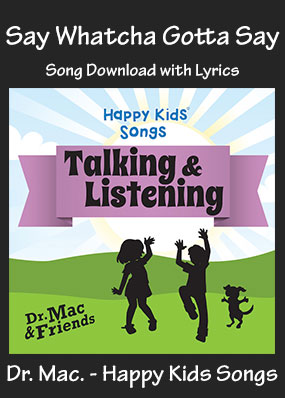 Say Whatcha Gotta Say Song Download with Printables