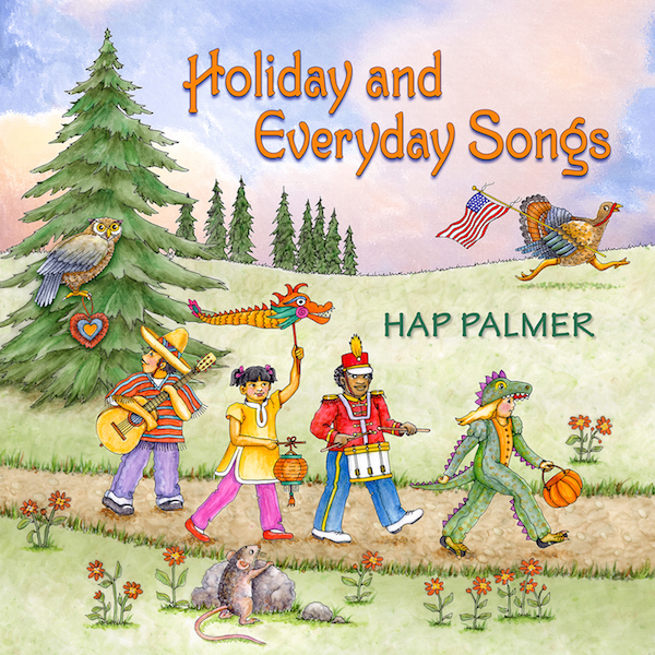 Hap Palmer:  Holiday & Everyday Songs