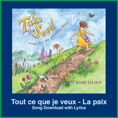 Tout ce que je veux - La paix Song Download with Lyrics