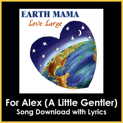 For Alex (A Little Gentler) Song Download with Lyrics
