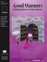 Good Manners: A Medieval Quest for Polite Behavior  Musical Play