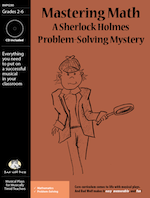 Mastering Math: A Sherlock Holmes Problem Solving Mystery Musical Play