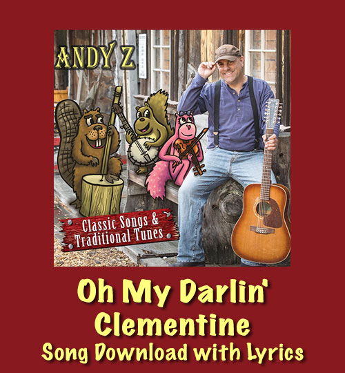 Oh My Darlin' Clementine Song Download with Lyrics