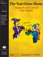 The Nutrition Show: Hansel and Gretel Eat Right Musical Play