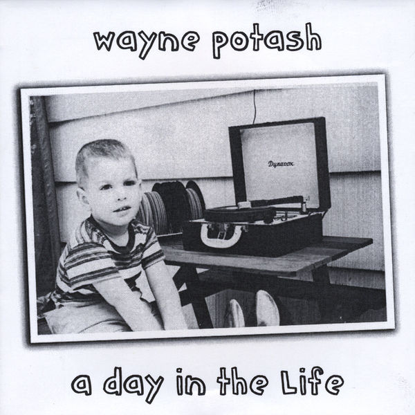 Wayne Potash: A Day In The Life Album Download with Lyrics