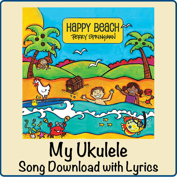 My Ukulele Song Download with Lyrics