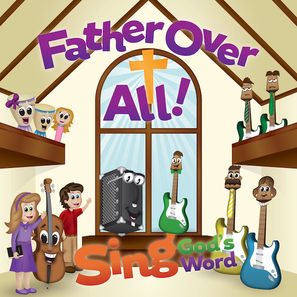 Sing God's Word - Father over All! Album Download with Lyrics