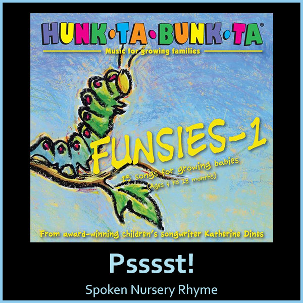 Psssst! Spoken Nursery Rhyme