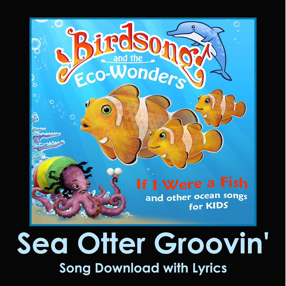 Sea Otter Groovin' Song Download with Lyrics