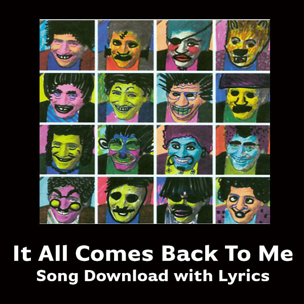 It All Comes Back To Me Song Download with Lyrics
