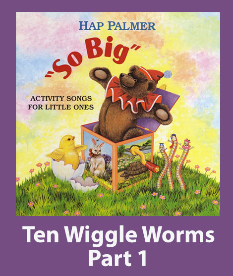 Ten Wiggle Worms- Part 1 Song Download with Lyrics