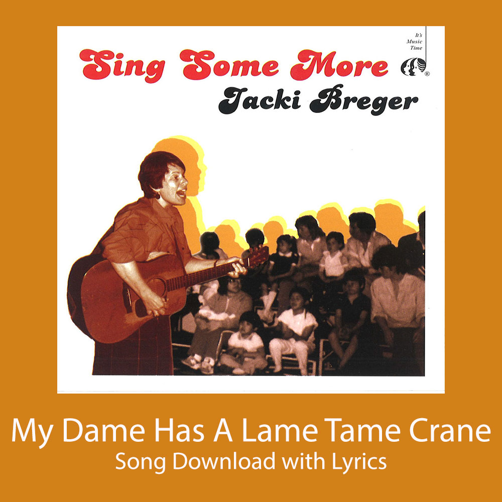 My Dame Has A Lame Tame Crane Song Download with Lyrics