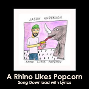 A Rhino Likes Popcorn Song Download with Lyrics