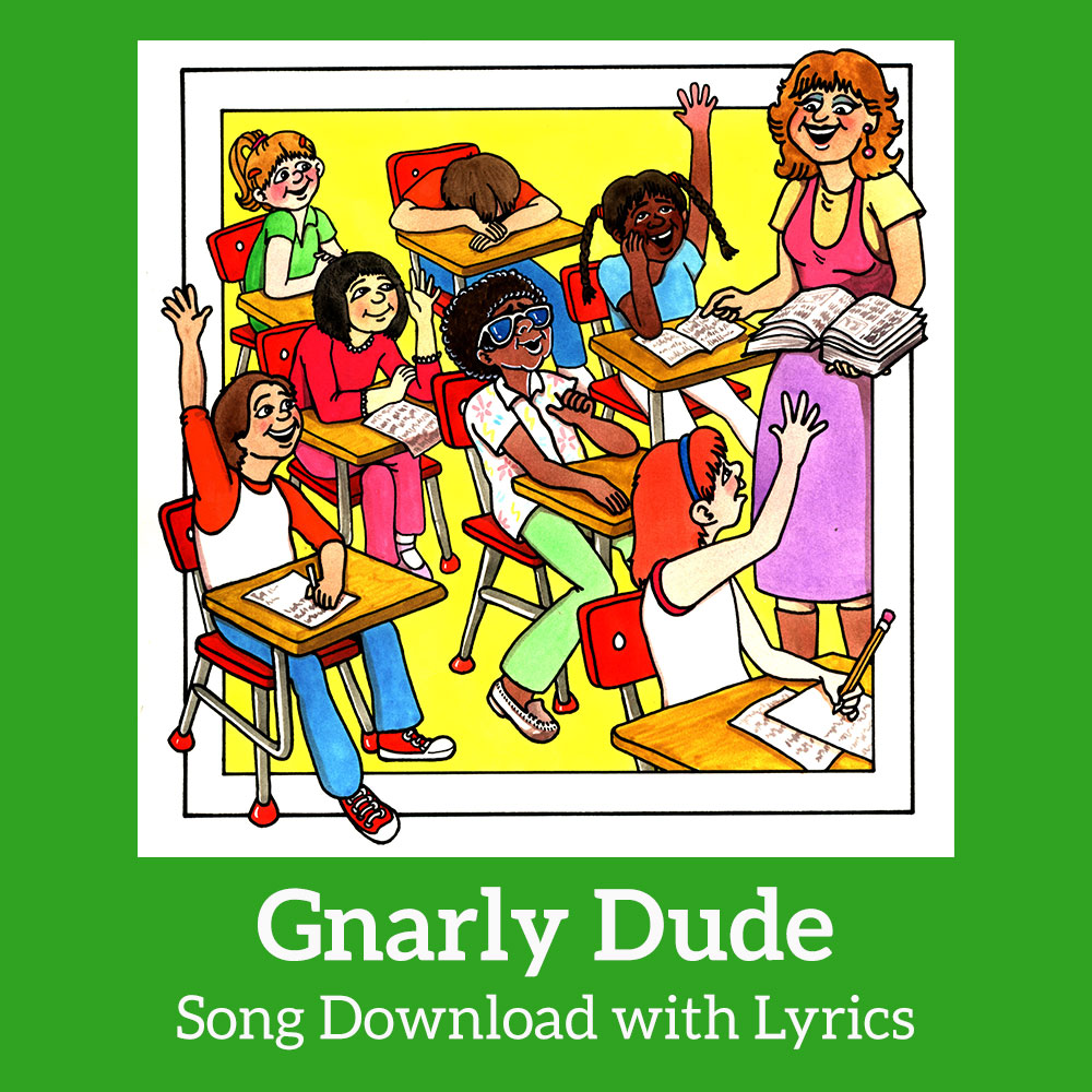 Gnarly Dude Song Download with Lyrics