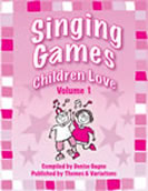 Singing Games Children Love: Volume 1