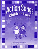 Action Songs Children Love: Volume 1