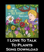 I Love to Talk to Plants Song Download with Printable