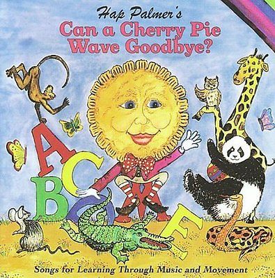 Hap Palmer: Can A Cherry Pie Wave Goodbye