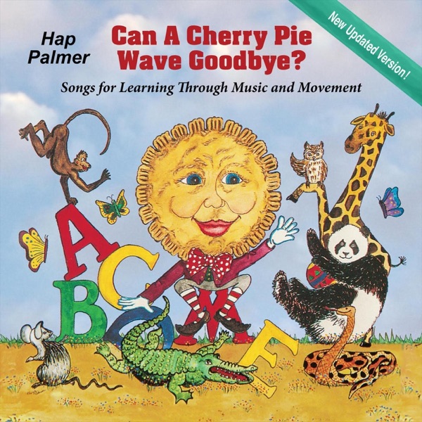 Hap Palmer: Can A Cherry Pie Wave Goodbye
