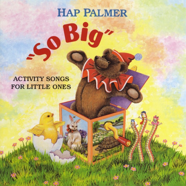 Hap Palmer: So Big
