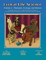 Lyrical Life Science Volume 2: Mammals, Ecology, and Biomes