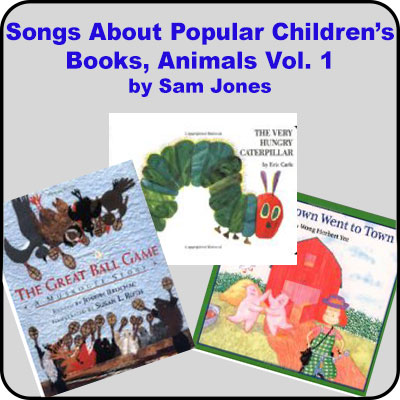 Songs About Popular Childrens Books-Animals 1:  Downloadable Tracks with Lyrics