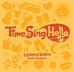 Listen & Learn: Time to Sing Hello