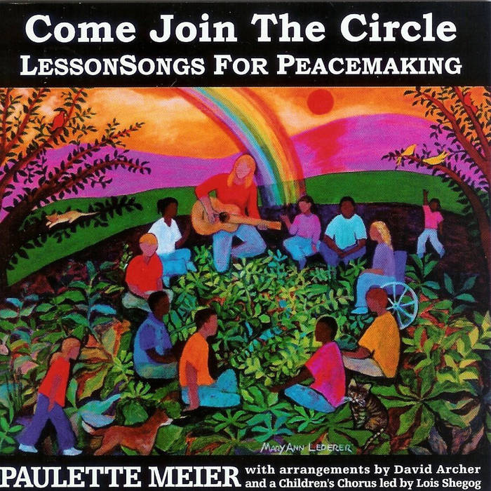 Paulette Meier: Come Join the Circle -- LessonSongs for Peacemaking CD
