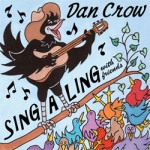 Dan Crow: Sing-A-Ling With Friends