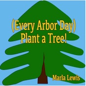 Every Arbor Day Plant A Tree Song Download