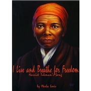 I Live And Breathe For Freedom: Harriet Tubman's Song Download