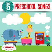 Top 33 Preschool Songs