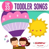 Top 33 Toddler Songs