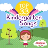 Top 33 Kindergarten Songs