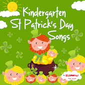 Kindergarten St. Patrick's Day Songs
