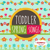 Toddler Spring Songs