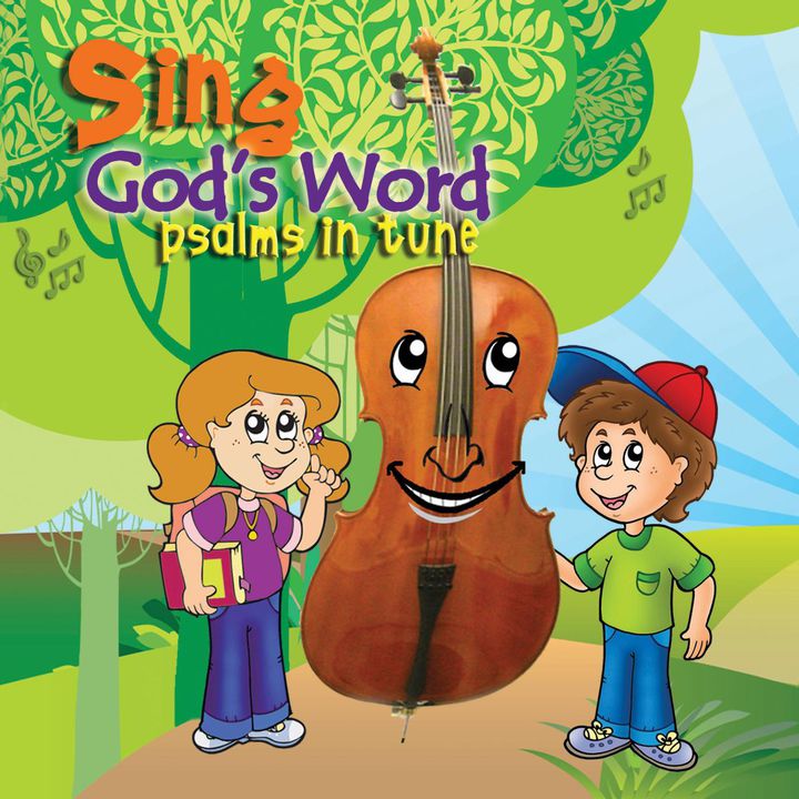 Sing God's Word - Psalms in Tune Album Download with Lyrics