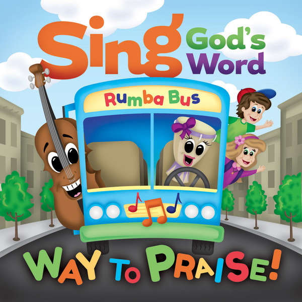 Sing God's Word - Way to Praise! Album Download with Lyrics