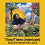 They/Them Interlude Download with Lyrics