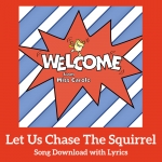 Let Us Chase The Squirrel Song Download with Lyrics