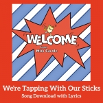 We're Tapping With Our Sticks Song Download with Lyrics