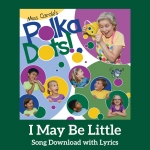 I May Be Little Song Download with Lyrics