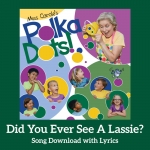 Did You Ever See A Lassie? Song Download with Lyrics