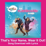 That's Your Name, Wear It Out! Song Download with Lyrics