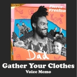 Gather Your Clothes Voice Memo Download with Lyrics